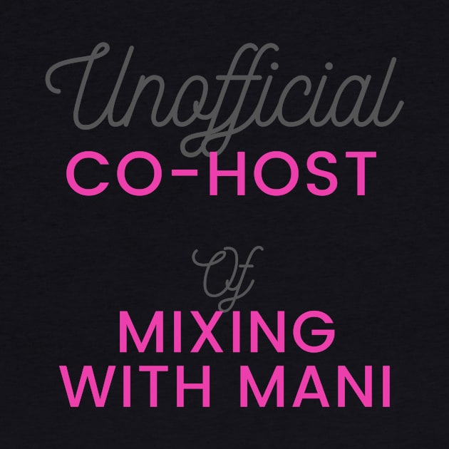 Unofficial Co-host by Mixing with Mani